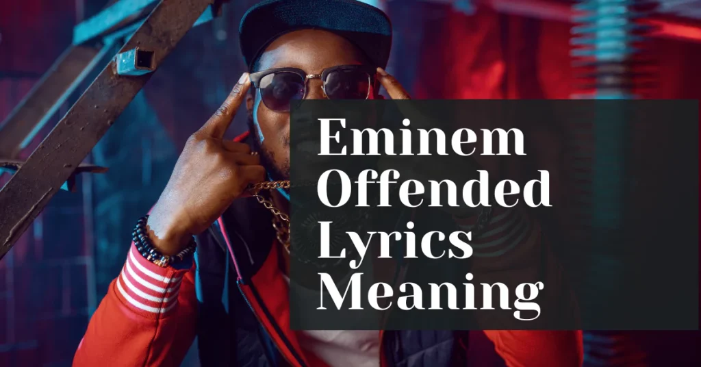 Eminem offended lyrics meaning