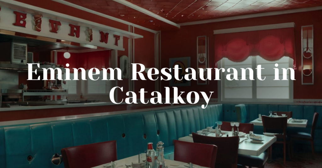 Discover the Eminem Restaurant in Catalkoy: A Culinary Haven for Music Lovers